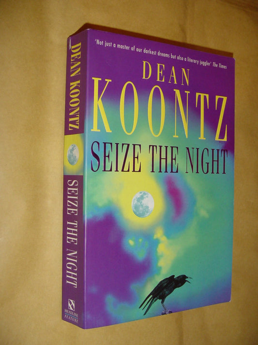 Seize the Night (Moonlight Bay Trilogy, Book 2): An unputdownable thriller of suspense and danger Koontz, Dean