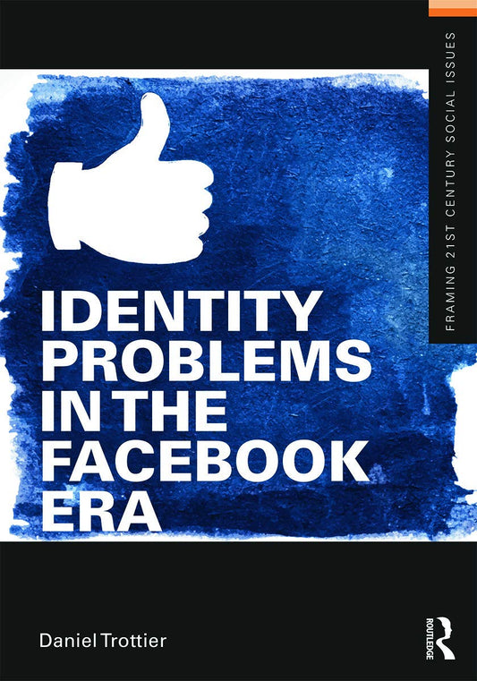 Identity Problems in the Facebook Era [Paperback] Trottier, Daniel
