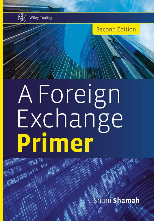 A Foreign Exchange Primer: 495 [Hardcover] Shamah, Shani