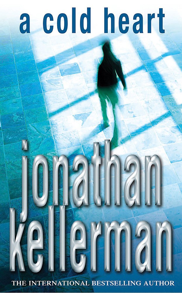 A Cold Heart (Alex Delaware series, Book 17): A riveting psychological crime novel Kellerman, Jonathan