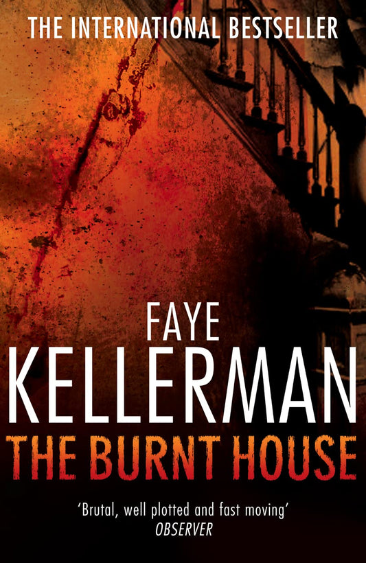 The Burnt House (Peter Decker and Rina Lazarus Series, Book 16) Kellerman, Faye