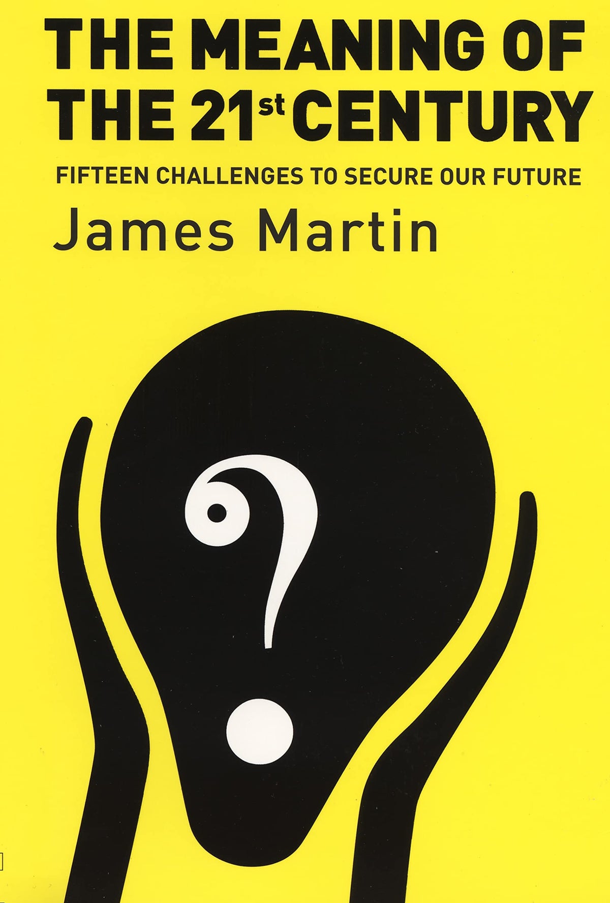 Meaning of the 21st Century, the
