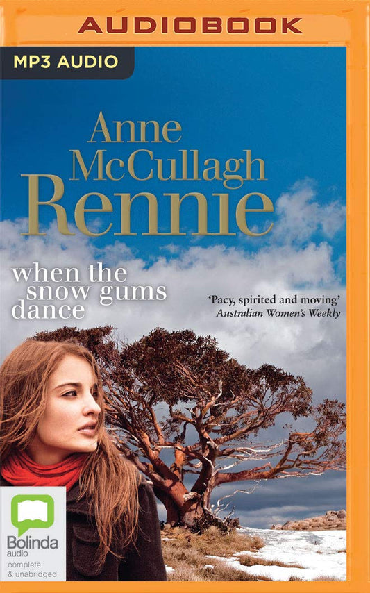 When the Snow Gums Dance [Audio CD] McCullagh Rennie, Anne and Withoos, Casey