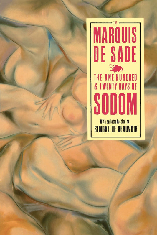 The 120 Days Of Sodom: And Other Writings [Paperback] De Sade, Marquis
