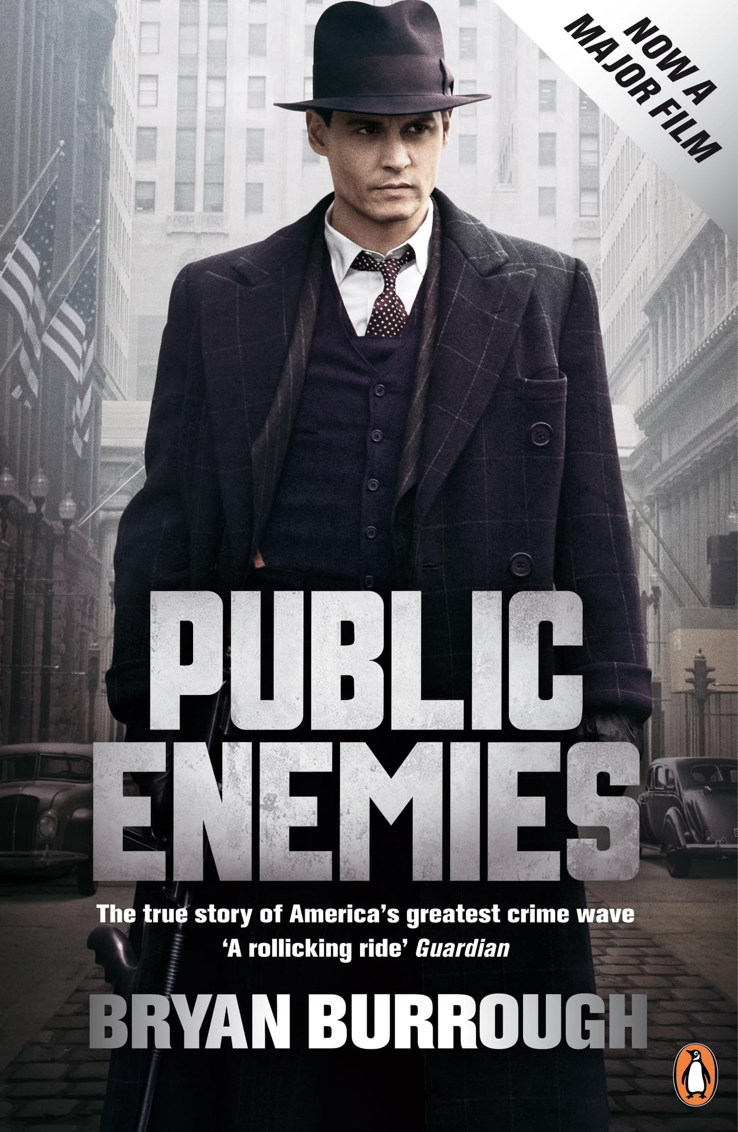 Public Enemies: The True Story of America's Greatest Crime Wave Burrough Bryan