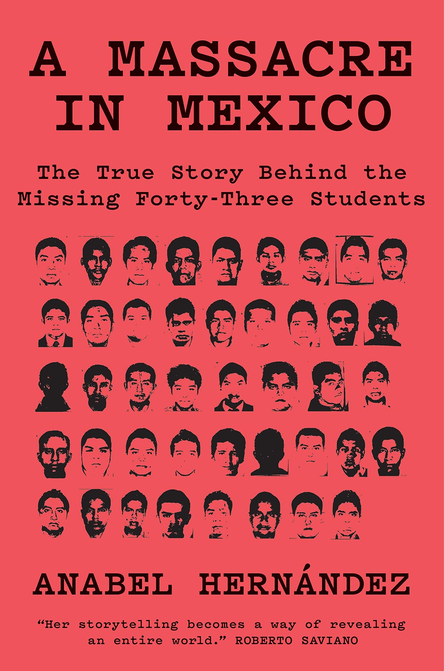 A Massacre in Mexico: The True Story Behind the Missing Forty Three