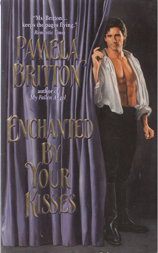 Enchanted by Your Kisses Britton, Pamela