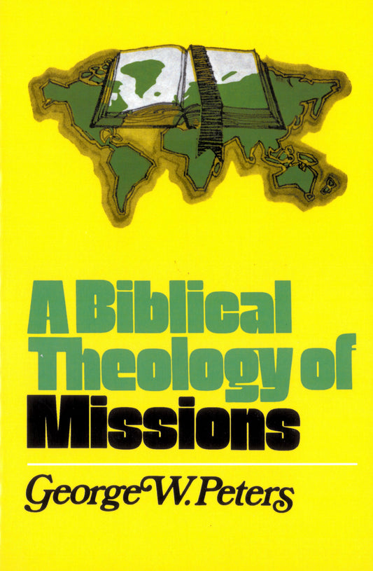 A Biblical Theology of Missions [Paperback] Peters, George W and Shepherd, J F