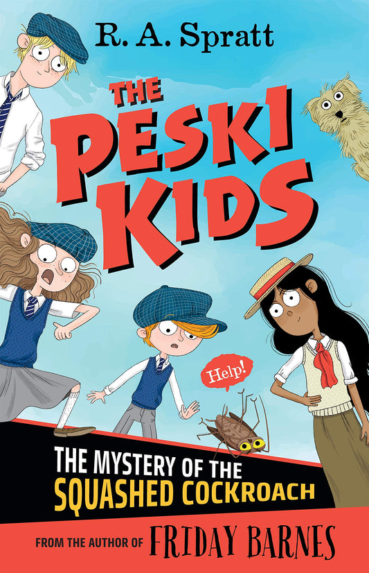 The Peski Kids 1: The Mystery of the Squashed Cockroach: Volume 1 [Paperback] Spratt, R.A.