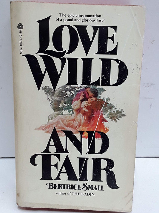 Love Wild and Fair [Mass Market Paperback] Small, Bertrice