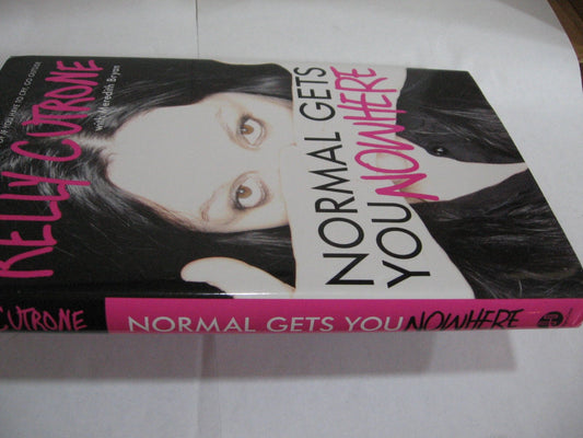 Normal Gets You Nowhere [Hardcover] Meredith Bryan and Kelly Cutrone