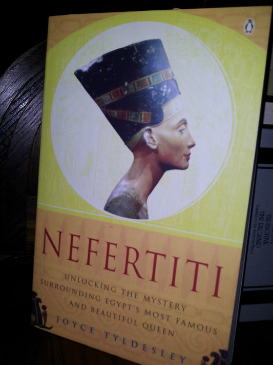 Nefertiti: Egypt's Sun Queen Tyldesley, Joyce
