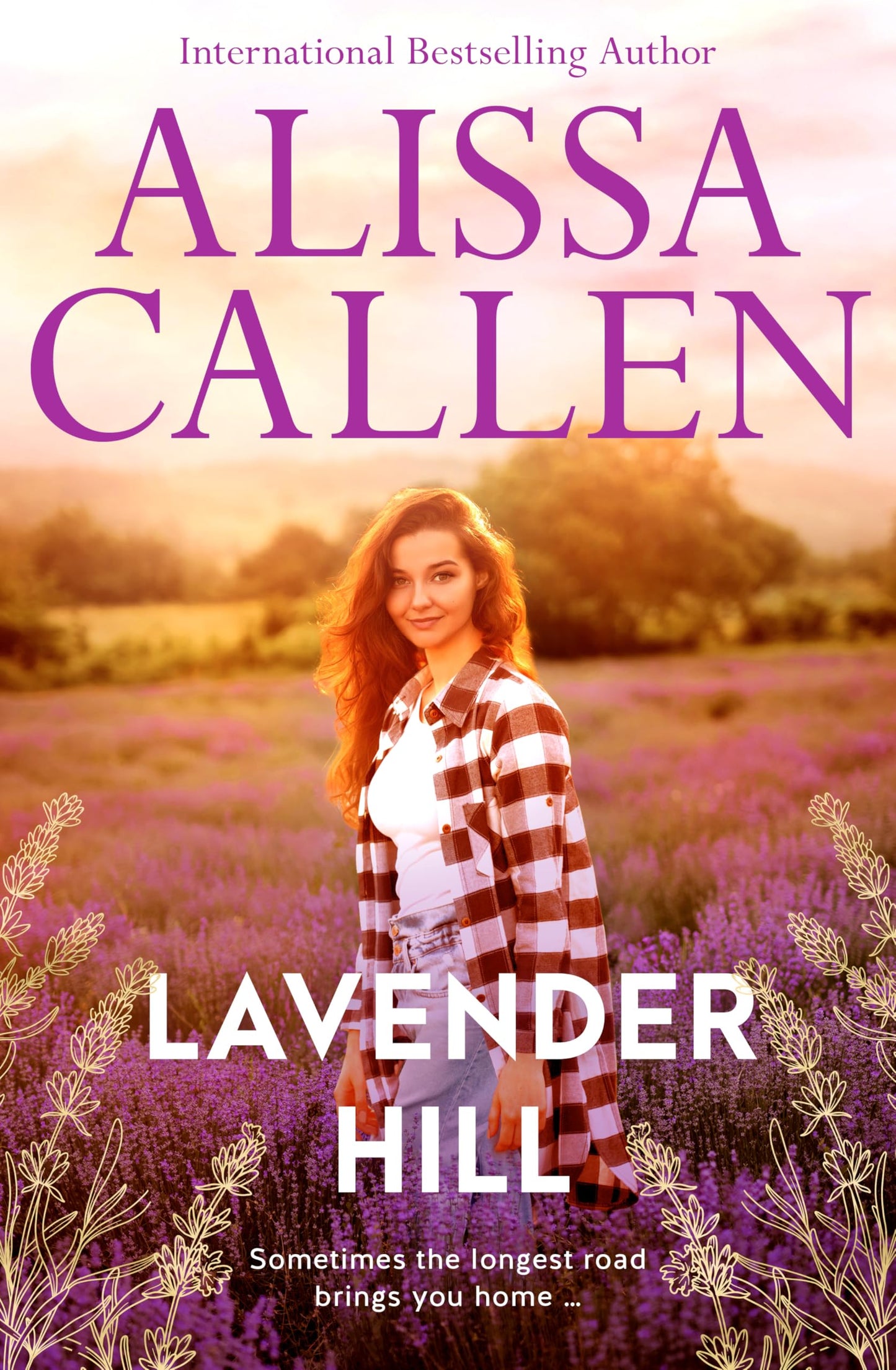 Lavender Hill: A bestselling romance author returns with the new small-town series about a second-chance love. Perfect for readers of Karly Lane