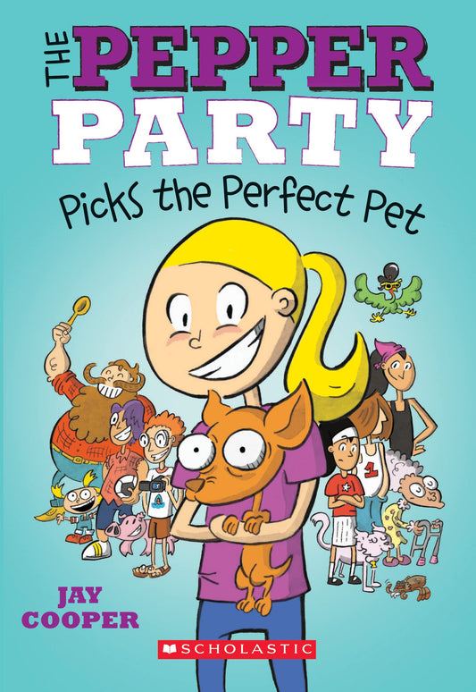 The Pepper Party Picks the Perfect Pet (The Pepper Party #1) [Paperback] Cooper, Jay