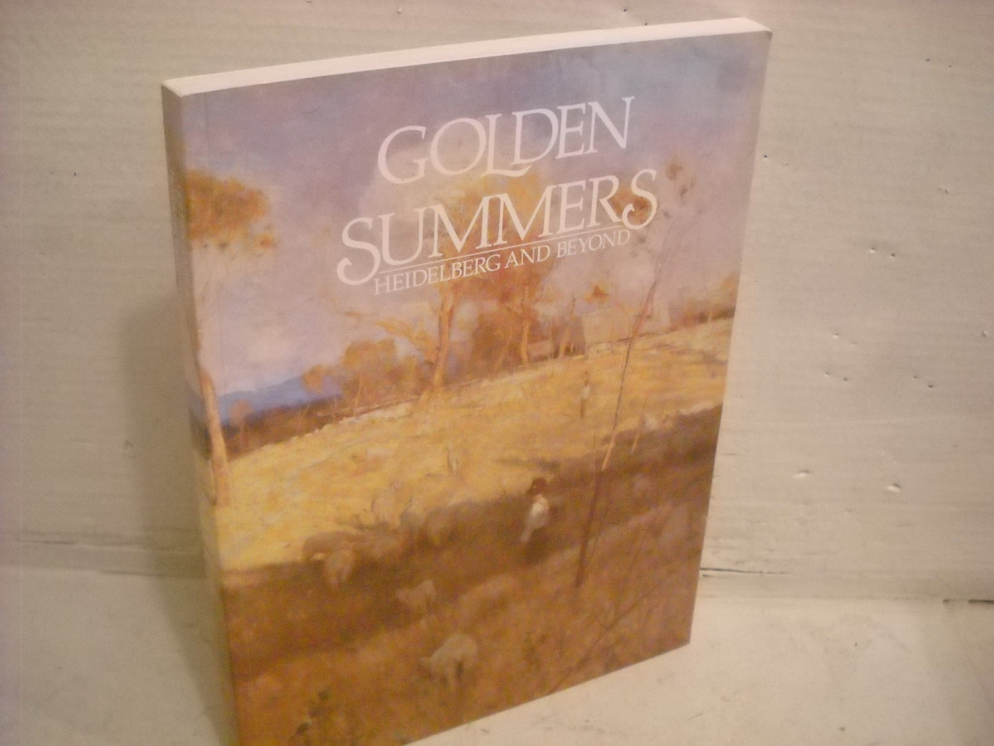 Golden Summers: Heidelberg and Beyond Clark, Jane and Whitelow, Bridget