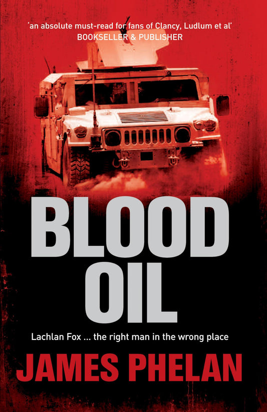 Blood Oil: A Lachlan Fox Thriller Book 3 [Mass Market Paperback] Phelan, James