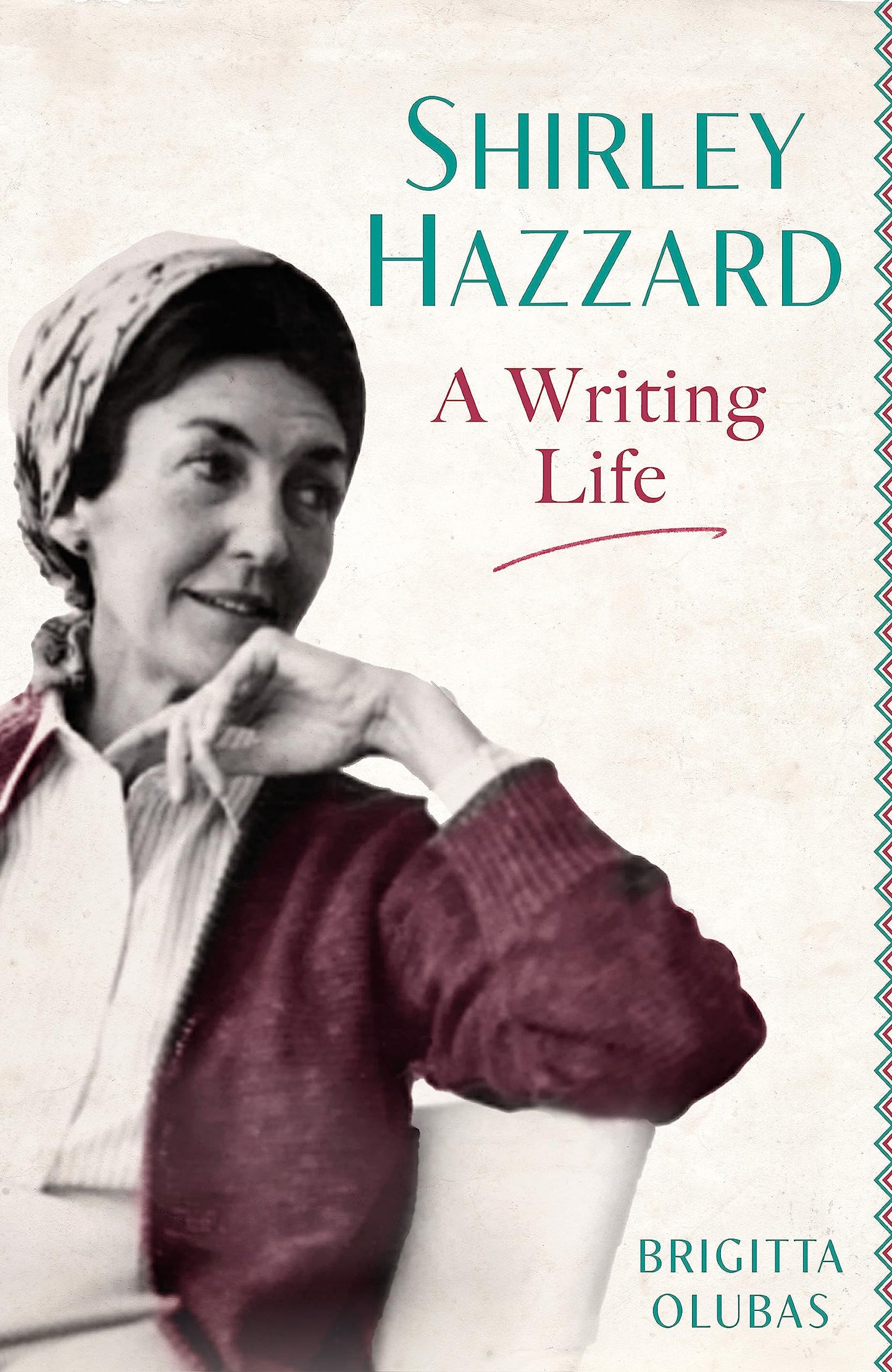 Shirley Hazzard: A Writing Life [Paperback] Olubas, Brigitta