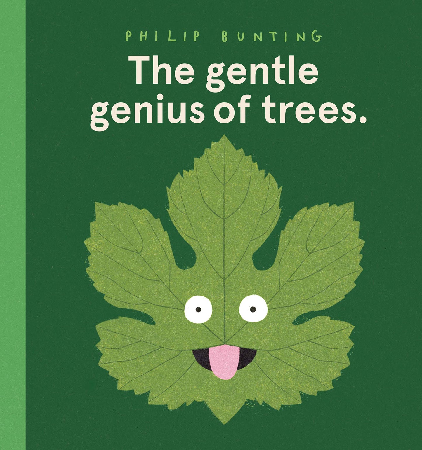 The gentle genius of trees. [Hardcover] Bunting, Philip