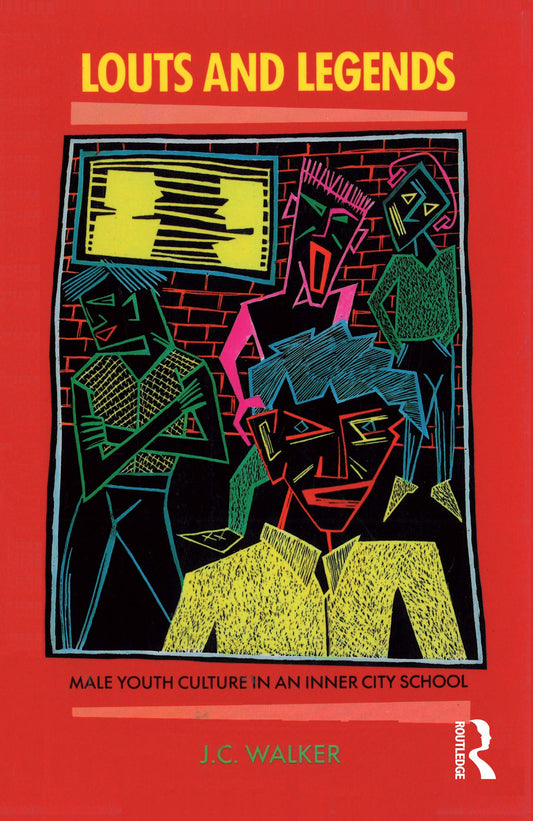 Louts and Legends: Male youth culture in an inner-city school [Paperback] Walker, J. C.
