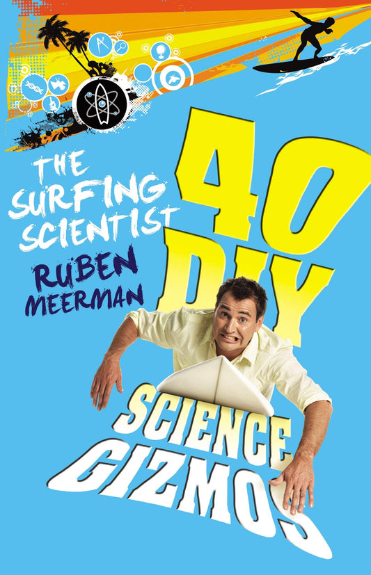 The Surfing Scientist: 40 DIY Science Gizmos [Paperback] Meerman, Ruben