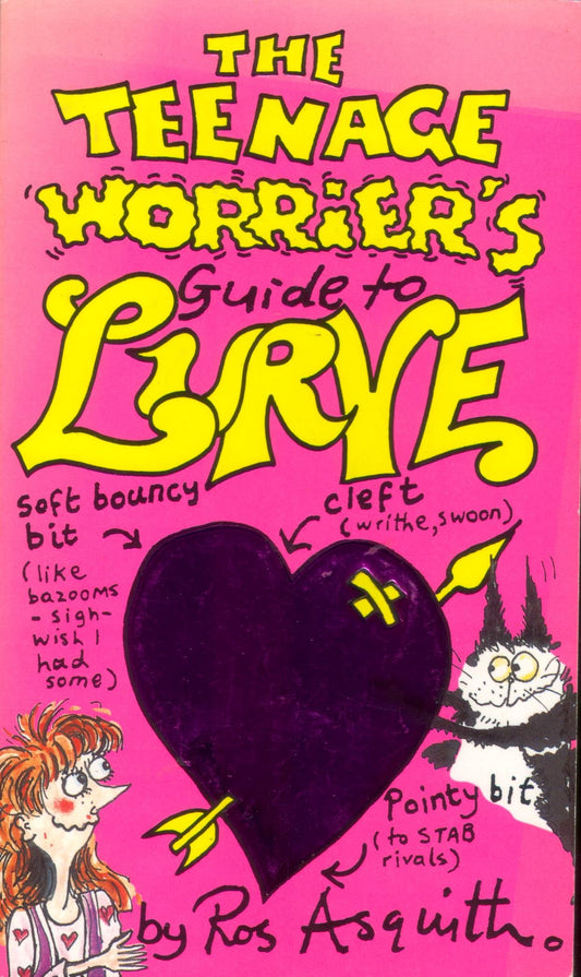 Teenage Worrier's Guide to Lurve Asquith, Ros