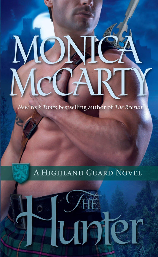 The Hunter: A Highland Guard Novel: 7 [Mass Market Paperback] McCarty, Monica
