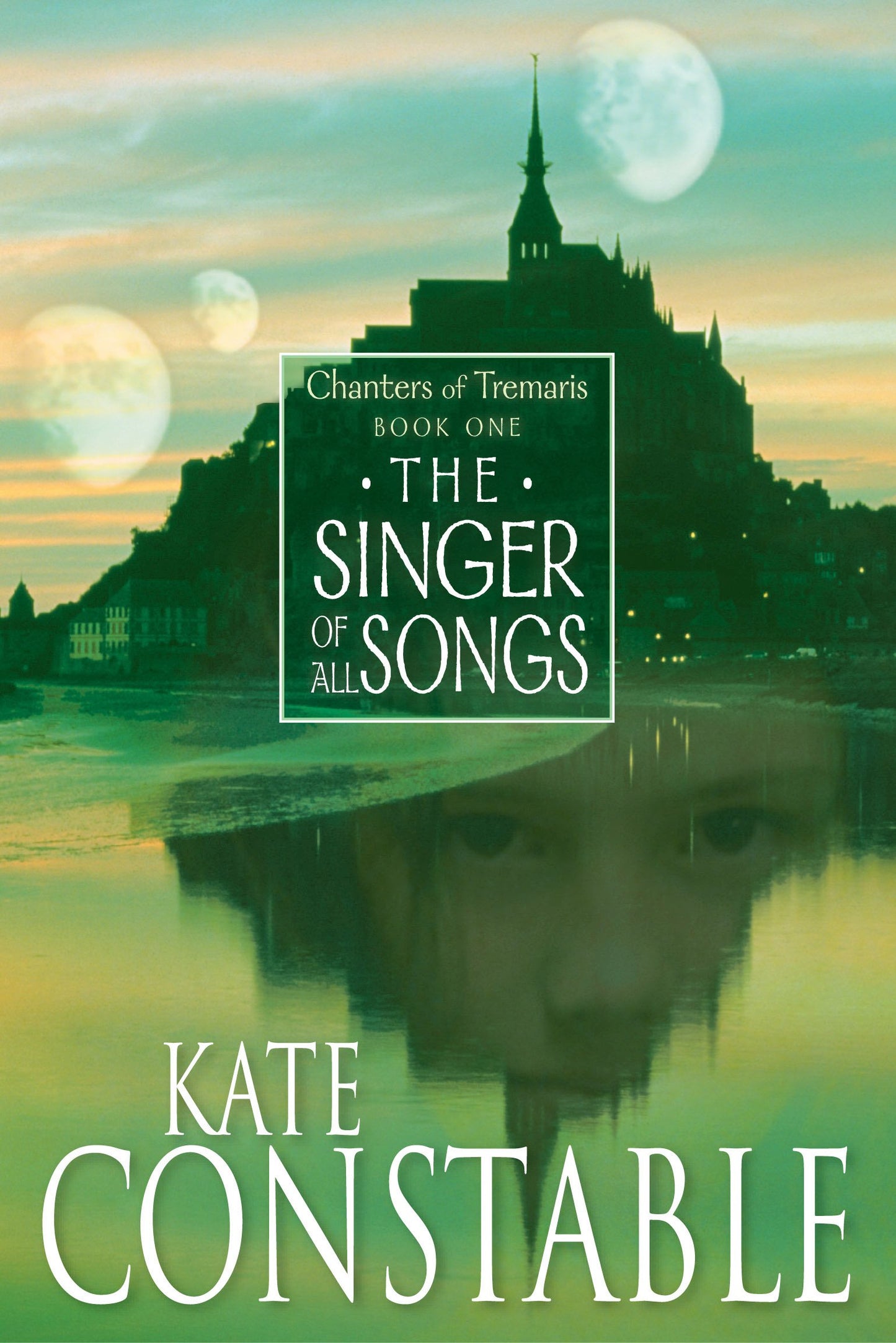 The Singer of All Songs: Book 1 of the Chanters of Tremaris [Paperback] Constable, Kate