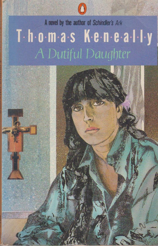 A Dutiful Daughter Keneally, Thomas