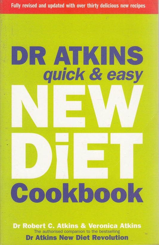 Dr Atkins Quick & Easy New Diet Cookbook Atkins, Robert C.