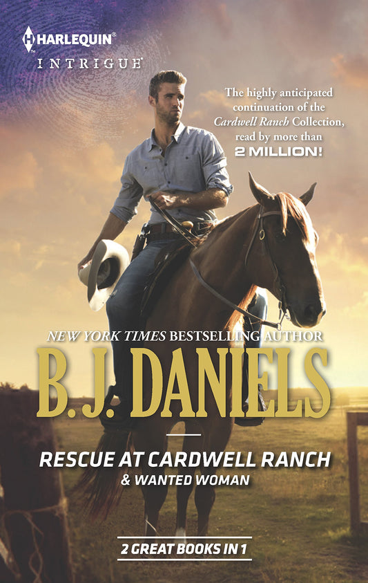 Rescue at Cardwell Ranch & Wanted Woman: An Anthology Daniels, B J