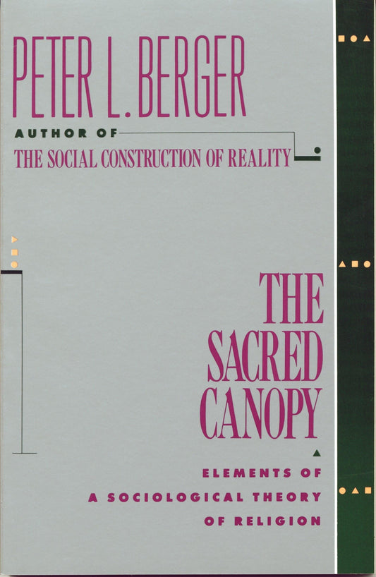 Sacred Canopy: Elements of a Sociological Theory of Religion [Paperback] BERGER, PETER L.