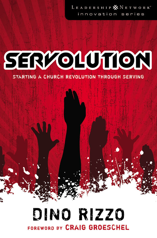 Servolution: Starting a Church Revolution Through Serving [Paperback] Rizzo, Dino