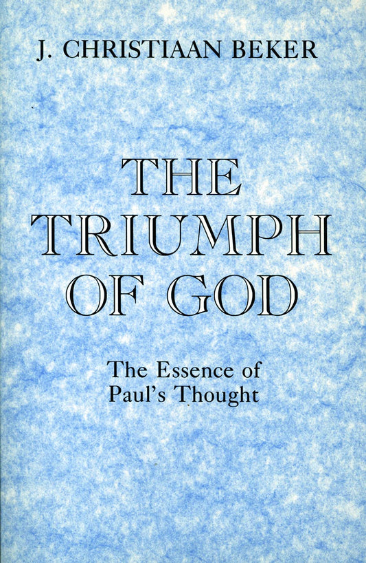 The Triumph of God: The Essence of Paul's Thought