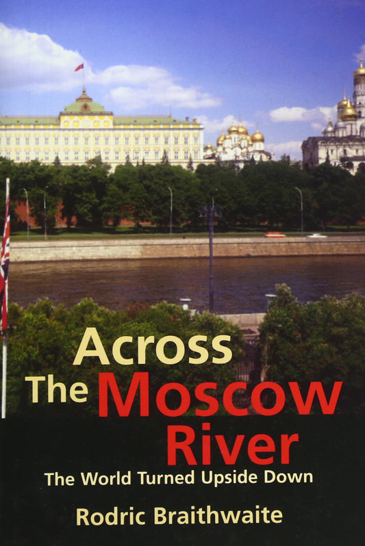 Across the Moscow River – The World Turned Upside Down