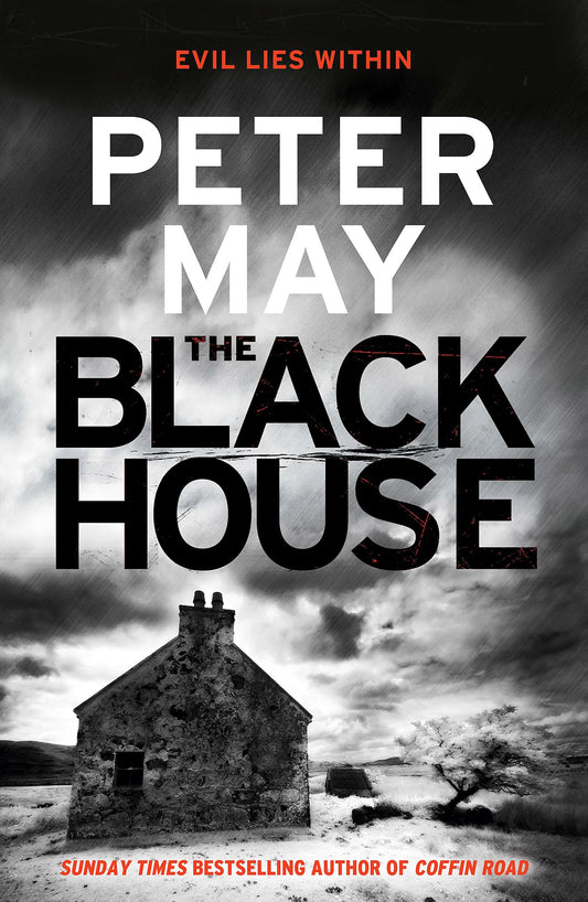 The Blackhouse: The gripping start to the bestselling crime series (Lewis Trilogy Book 1): The gripping start to the bestselling crime series (The Lewis Thrillers Book 1) [Paperback] May, Peter and Forbes, Peter