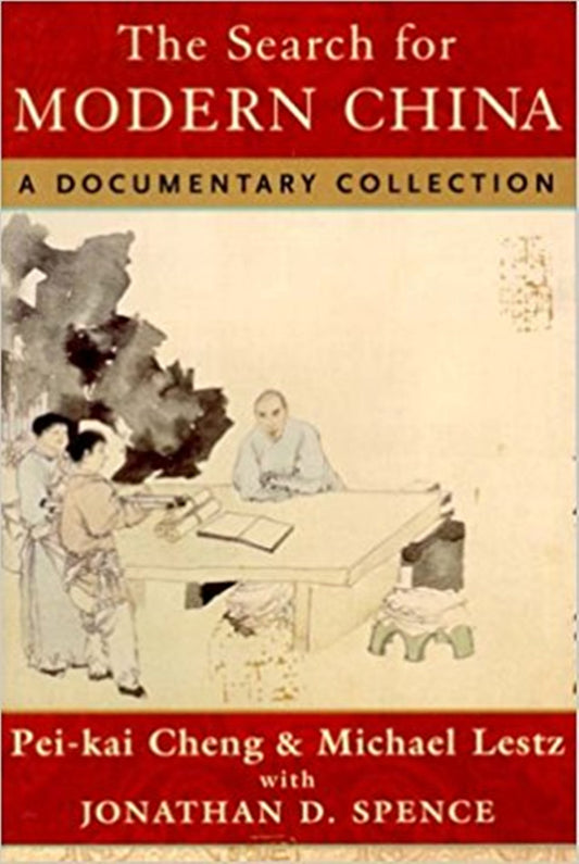 The Search for Modern China – A Documentary Collection
