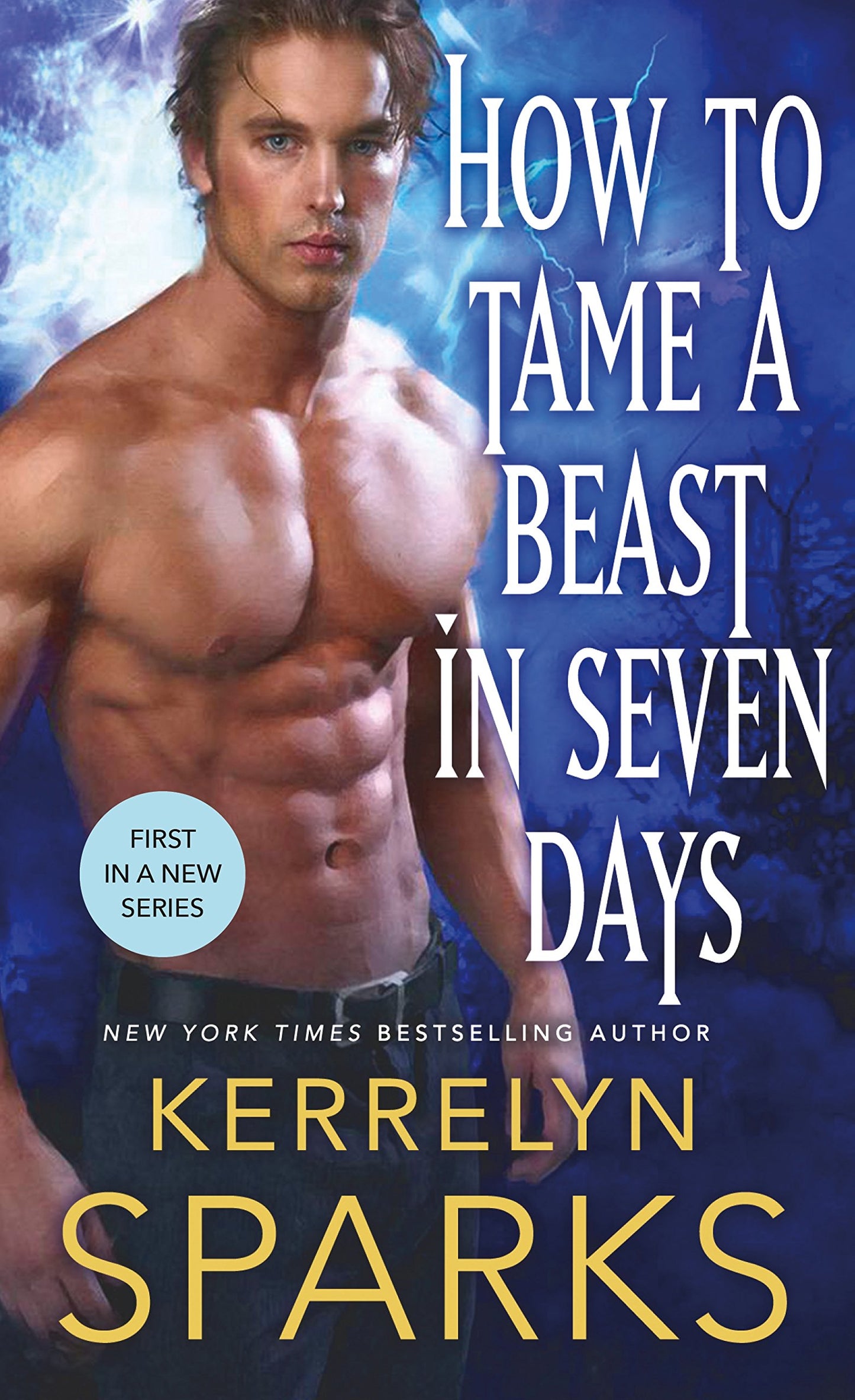 How to Tame a Beast in Seven Days: A Novel of the Embraced [Mass Market Paperback] Sparks, Kerrelyn
