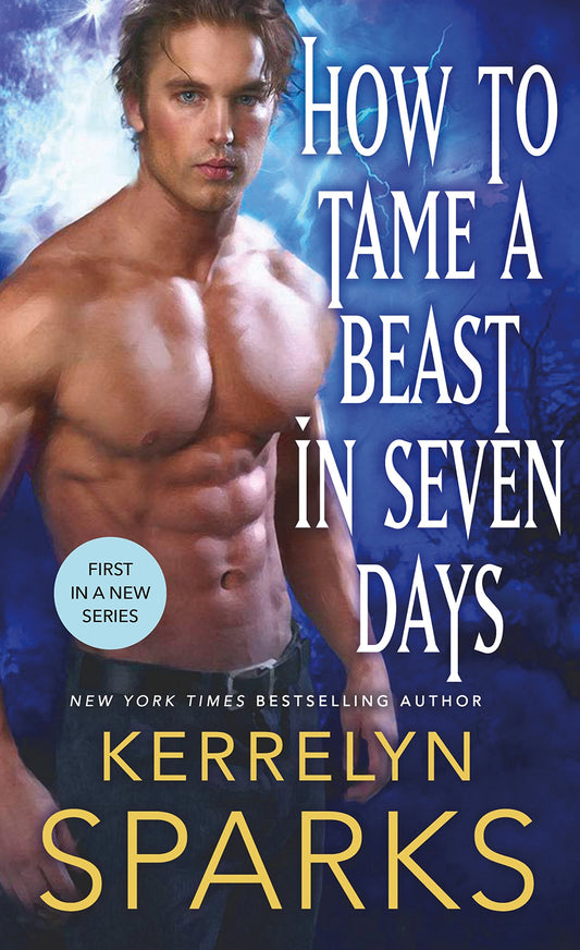 How to Tame a Beast in Seven Days: A Novel of the Embraced [Mass Market Paperback] Sparks, Kerrelyn