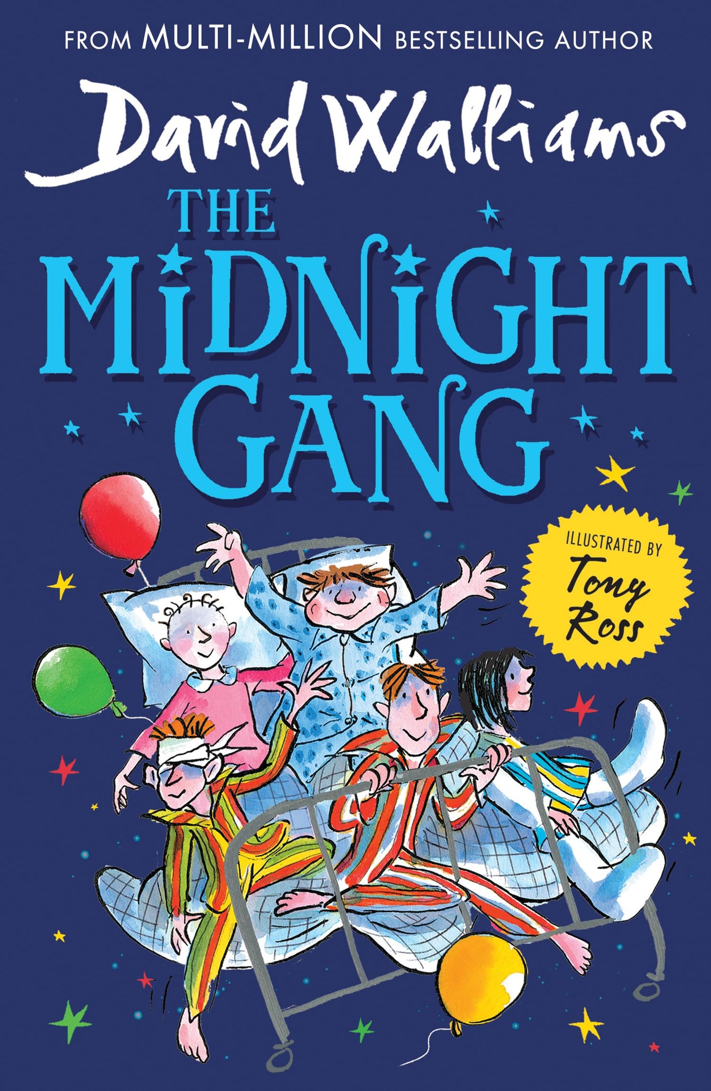 The Midnight Gang: A funny, magical adventure book great for kids ages 9+ from the Sunday Times bestseller [Paperback] Walliams, David and Ross, Tony