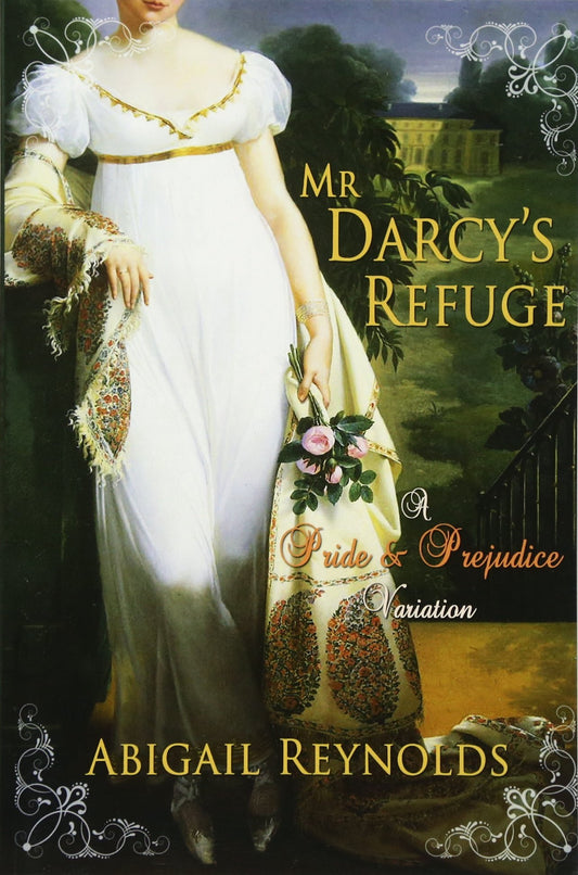 Mr. Darcy's Refuge: A Pride & Prejudice Variation [Paperback] Reynolds, Abigail