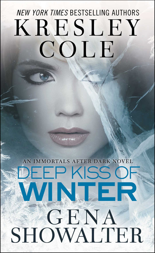 Deep Kiss of Winter (Volume 8) [Mass Market Paperback] Cole, Kresley and Showalter, Gena