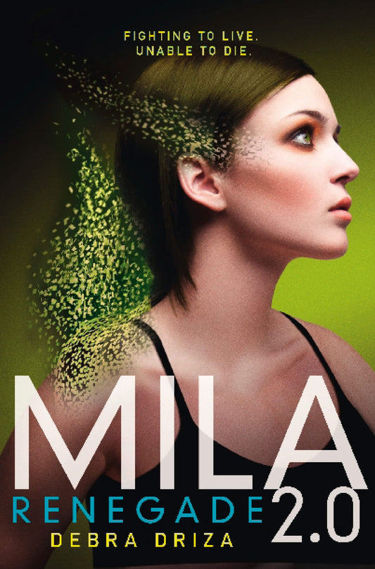 Mila 2.0: Renegade [Paperback] Debra Driza