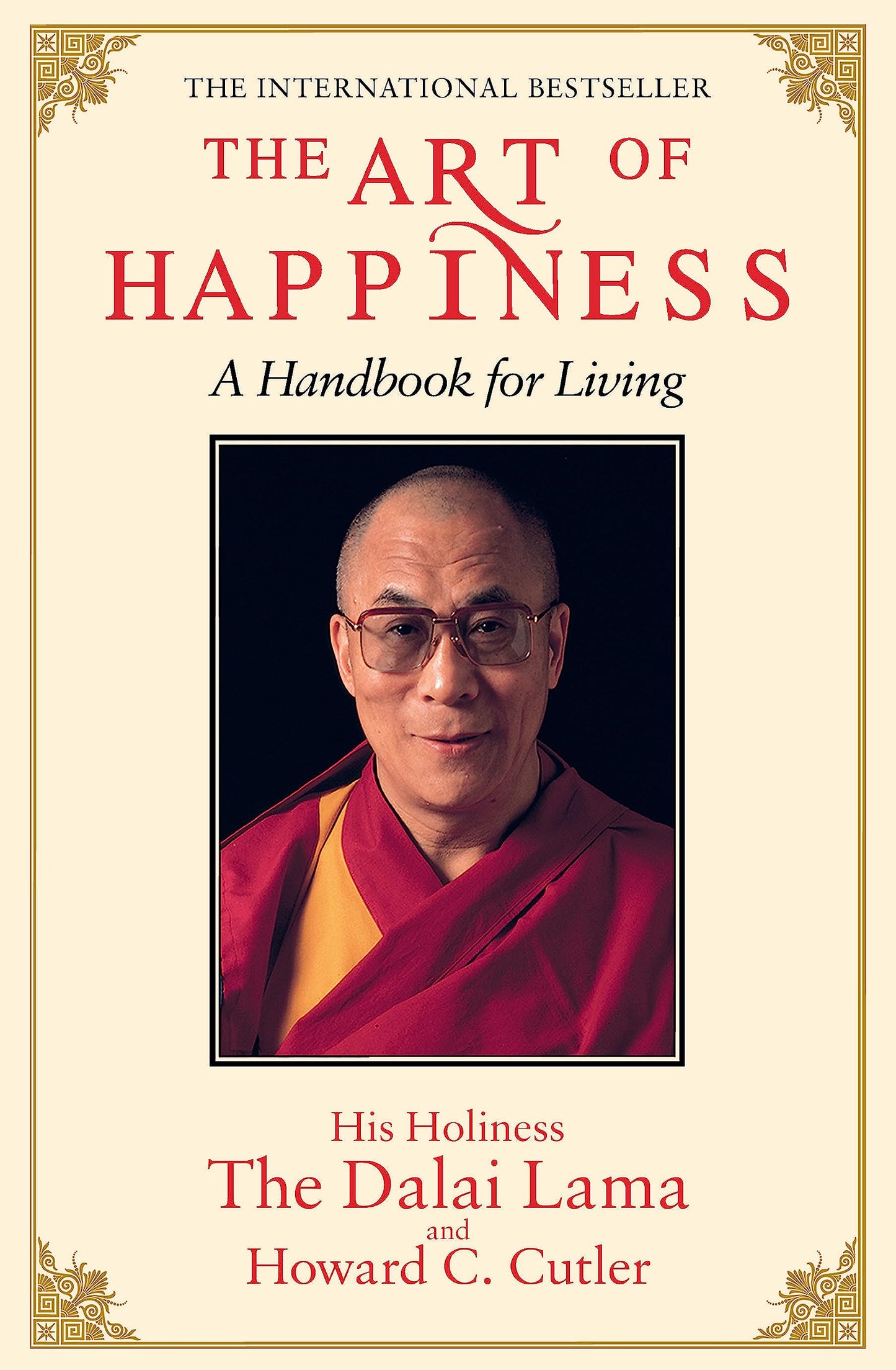 The Art of Happiness: A handbook for living [Paperback] Lama, The Dalai
