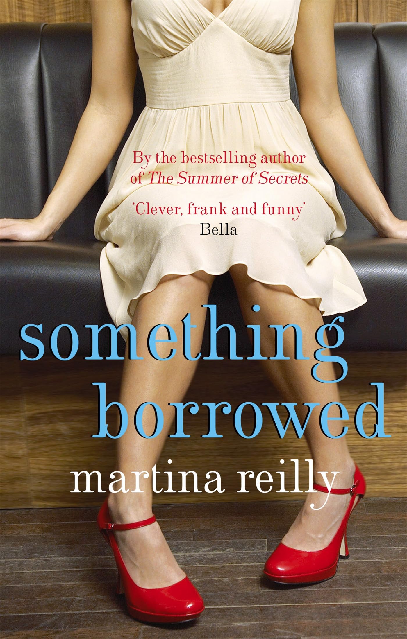 Something Borrowed [Paperback] Reilly, Martina