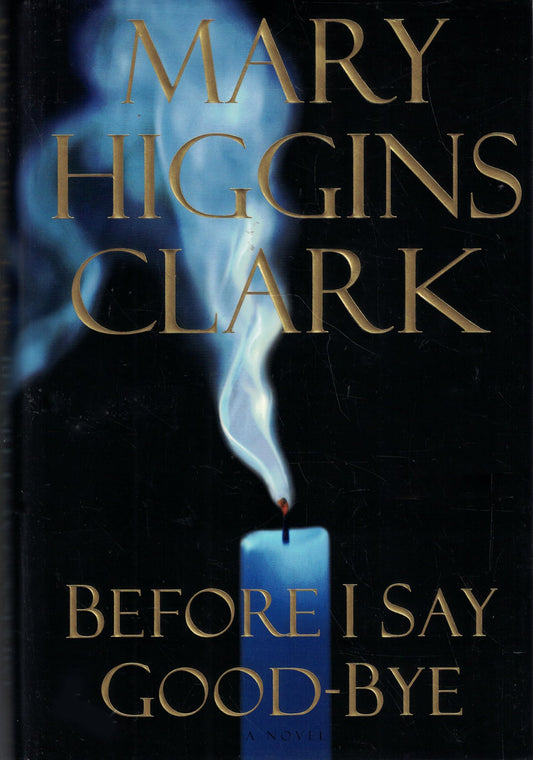 Before I Say Good-Bye Clark, Mary Higgins