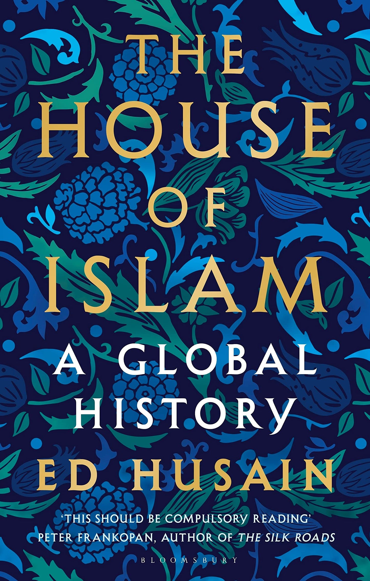 The House of Islam: A Global History [Paperback] Husain, Ed