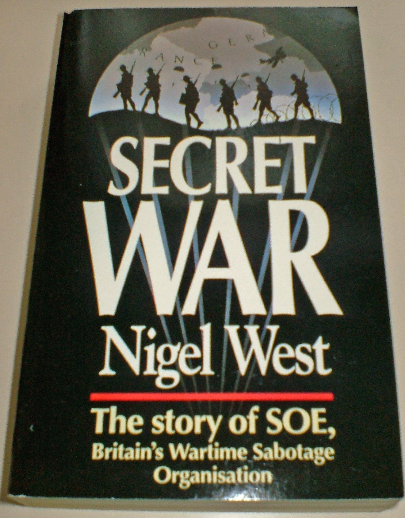 Secret War: Story of S.O.E. West, Nigel