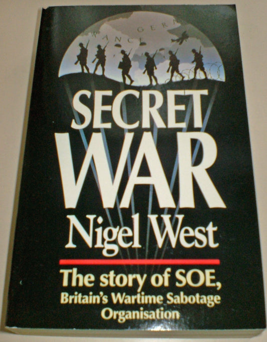 Secret War: Story of S.O.E. West, Nigel