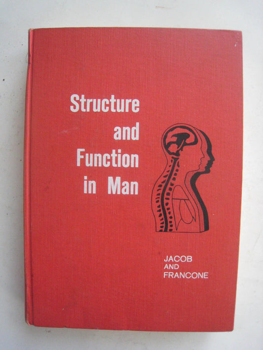 Structure and Function in Man Jacob, Stanley W. and Francone, Clarice A.
