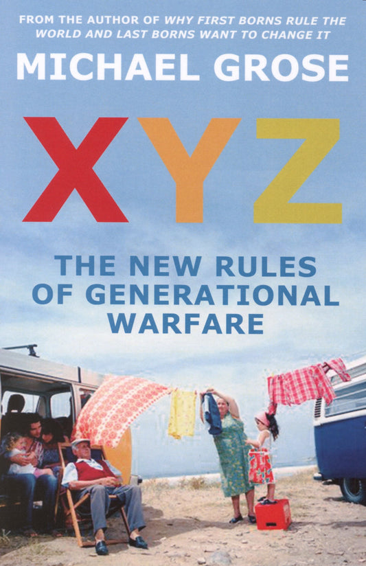 XYZ: The New Rules of Generational Warfare [Mass Market Paperback] Grose, Michael